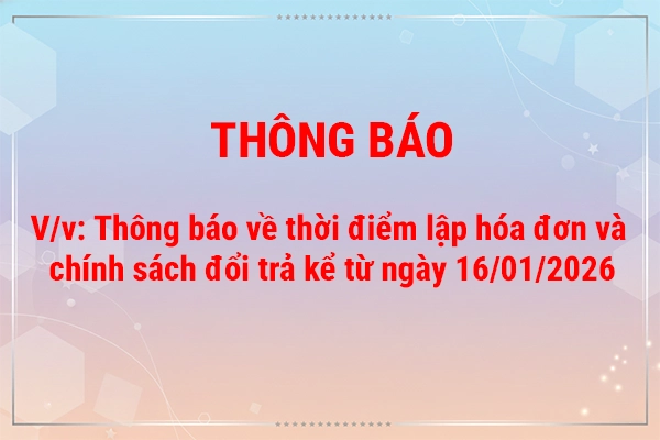 Thông báo về thời điểm lập hóa đơn và chính sách đổi trả